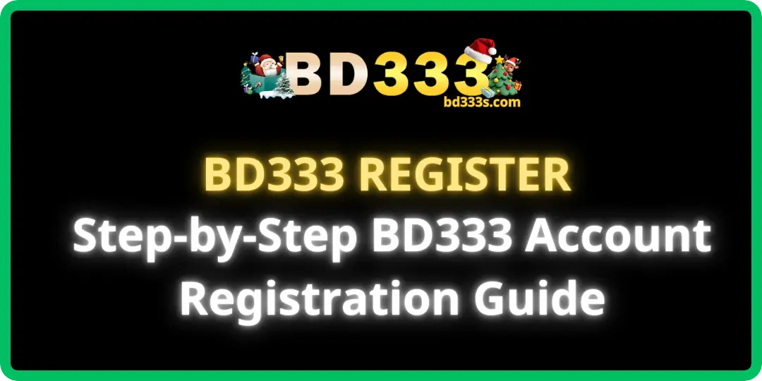 BD333 Register - Step-by-Step BD333 Account Registration Guide 1 bd333 Register